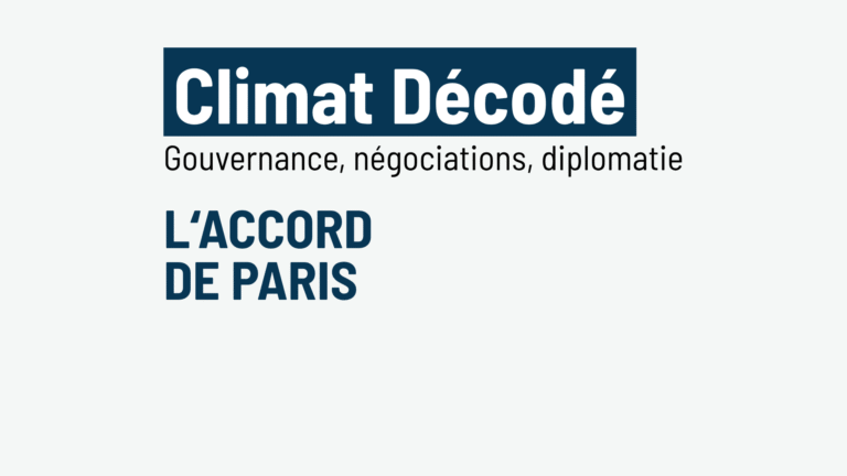 Climat décodé – L&rsquo;Accord de Paris