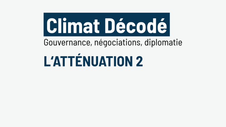 Climat décodé – L&rsquo;atténuation 2